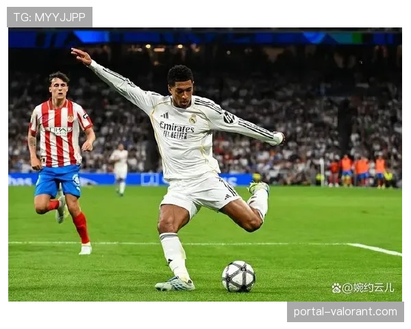 贝林厄姆绝杀，皇马3-2逆转赫罗纳继续领跑积分榜